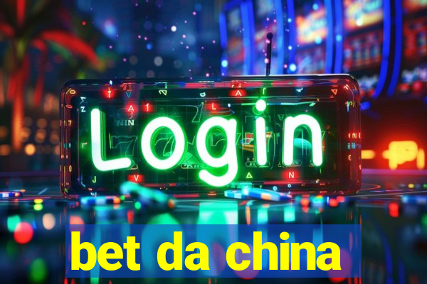 bet da china